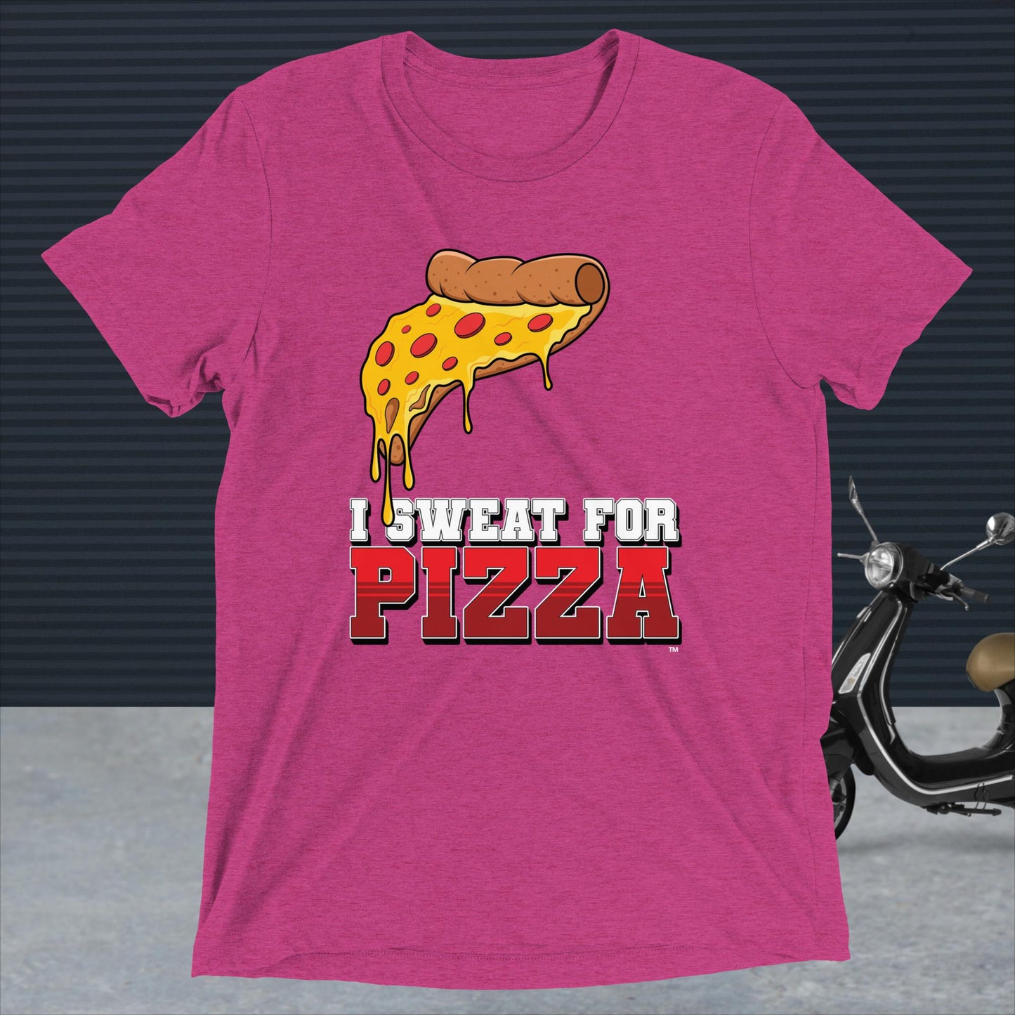 "I Sweat for Pizza" ™