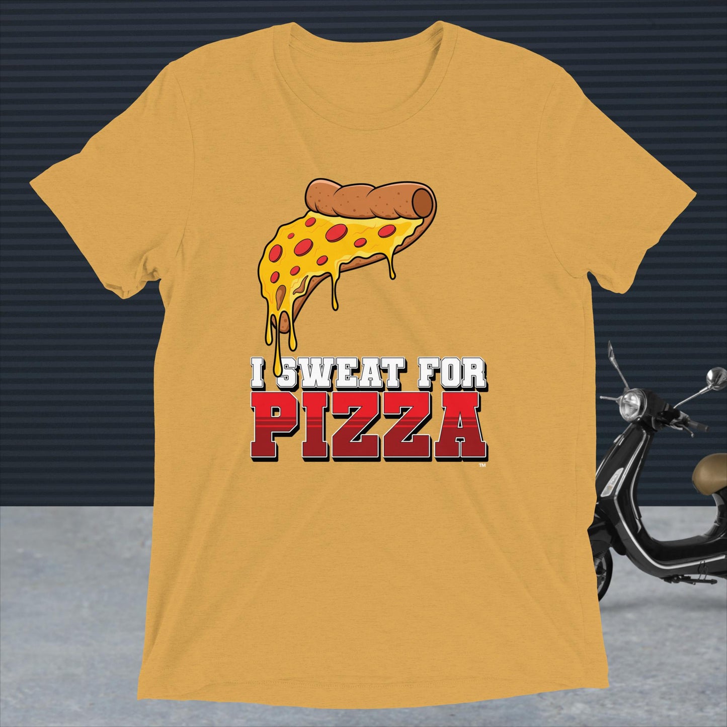 "I Sweat for Pizza" ™