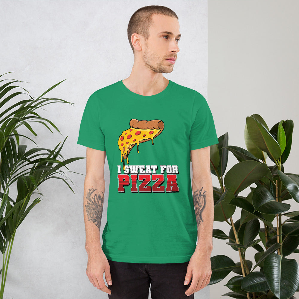 "I Sweat for Pizza" it's a lifestyle! Unisex t-shirt